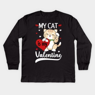 My Cat Is My Valentine Heart Valentines Day Kids Long Sleeve T-Shirt